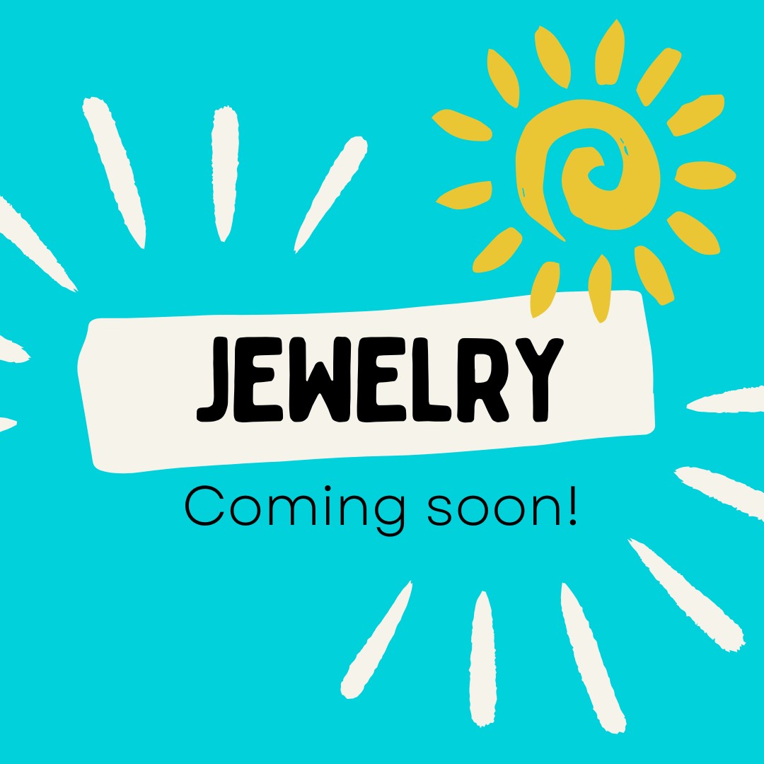 Jewelry Coming Soon